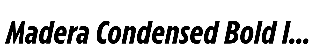 Madera Condensed Bold Italic